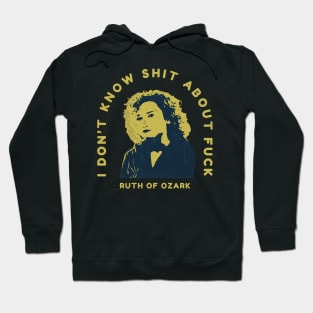 Ruth Of Ozark Hoodie